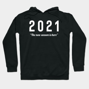 2021. The new season is here Hoodie